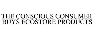 THE CONSCIOUS CONSUMER BUYS ECOSTORE PRODUCTS