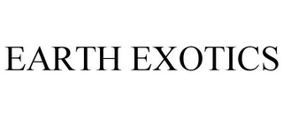 EARTH EXOTICS