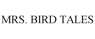 MRS. BIRD TALES