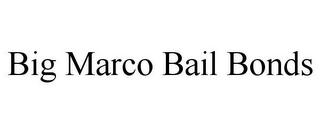 BIG MARCO BAIL BONDS