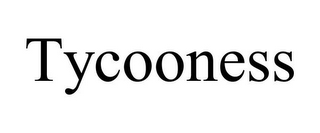 TYCOONESS