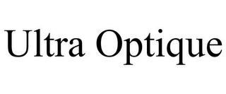 ULTRA OPTIQUE