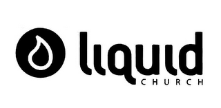 LIQUID CHURCH