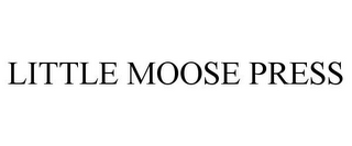 LITTLE MOOSE PRESS