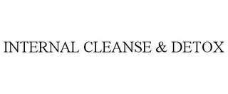 INTERNAL CLEANSE & DETOX