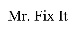 MR. FIX IT