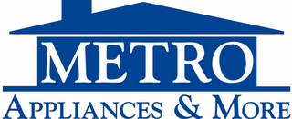 METRO APPLIANCES & MORE