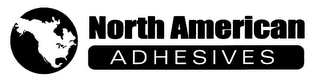 NORTH AMERICAN ADHESIVES