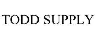 TODD SUPPLY