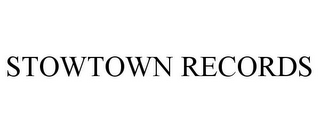 STOWTOWN RECORDS