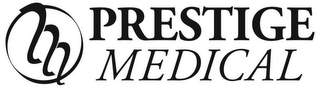 PRESTIGE MEDICAL