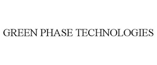 GREEN PHASE TECHNOLOGIES