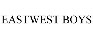 EASTWEST BOYS