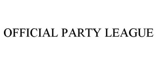 OFFICIAL PARTY LEAGUE