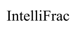 INTELLIFRAC