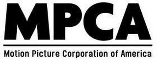 MPCA MOTION PICTURE CORPORATION OF AMERICA