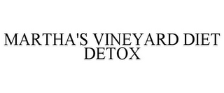 MARTHA'S VINEYARD DIET DETOX