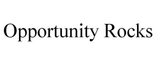 OPPORTUNITY ROCKS