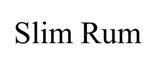 SLIM RUM