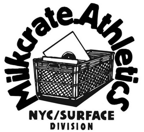 MILKCRATE.ATHLETICS NYC/SURFACE DIVISION