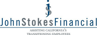 JS JOHN STOKES FINANCIAL - ASSISTING CALIFORNIA'S TRANSITIONING EMPLOYEES