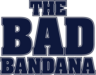 THE BAD BANDANA