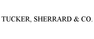 TUCKER, SHERRARD & CO.