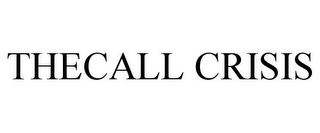 THECALL CRISIS