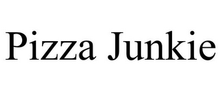 PIZZA JUNKIE