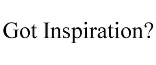 GOT INSPIRATION?