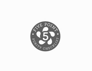 5 FIVE POINT PURITY CHECKLIST