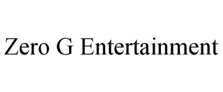 ZERO G ENTERTAINMENT