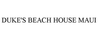 DUKE'S BEACH HOUSE MAUI
