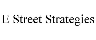 E STREET STRATEGIES