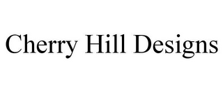 CHERRY HILL DESIGNS