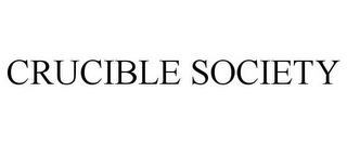 CRUCIBLE SOCIETY