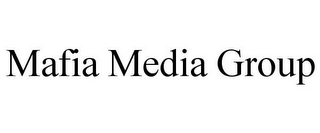 MAFIA MEDIA GROUP