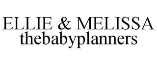 ELLIE & MELISSA THEBABYPLANNERS