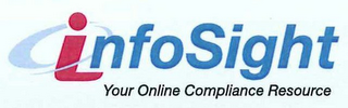 INFOSIGHT YOUR ONLINE COMPLIANCE RESOURCE