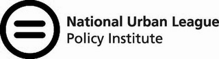 NATIONAL URBAN LEAGUE POLICY INSTITUTE