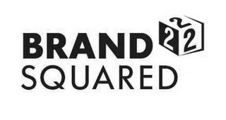 BRAND SQUARED 2 2 2