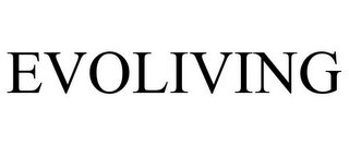 EVOLIVING