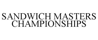 SANDWICH MASTERS CHAMPIONSHIPS