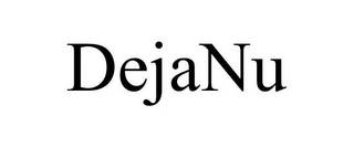 DEJANU