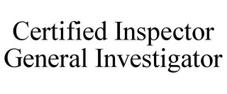 CERTIFIED INSPECTOR GENERAL INVESTIGATOR