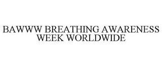 BAWWW BREATHING AWARENESS WEEK WORLDWIDE
