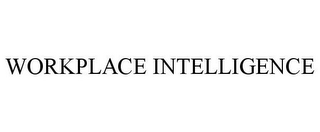 WORKPLACE INTELLIGENCE