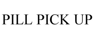 PILL PICK UP