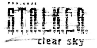 PROLOGUE S.T.A.L.K.E.R. CLEAR SKY