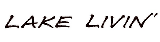 LAKE LIVIN'